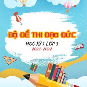 Bộ đề thi đạo đức học kì 1 lớp 3 1