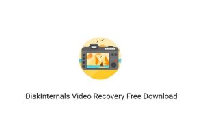 Download Diskinternals Video Recovery - Phần mềm khôi phục file video